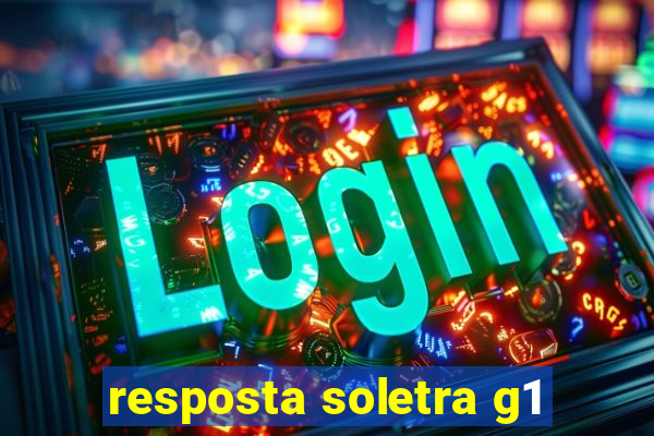 resposta soletra g1